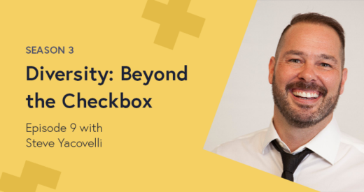 Steve Yacovelli headshot on a Diversity: Beyond the Checkbox podcast graphic