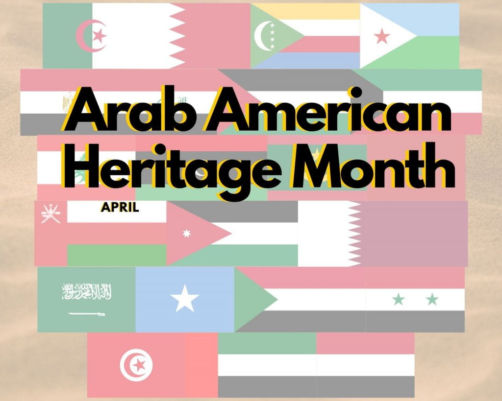 Guest Blog National Arab American Heritage Month What It Is & How to