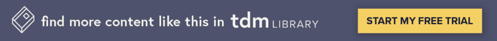 Display ad for TDM Library. Text says "Find more content like this in TDM Library. Start my free trial"