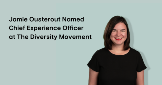 Jamie Ousterout headshot on a graphic that reads Jamie Ousterout Named Chief Experience Officer at The Diversity Movement
